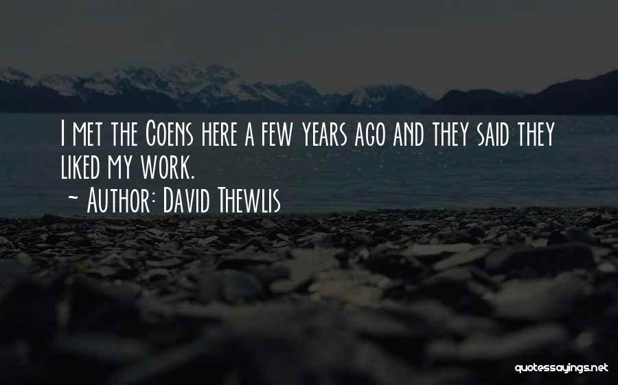 Anaams Palate Quotes By David Thewlis
