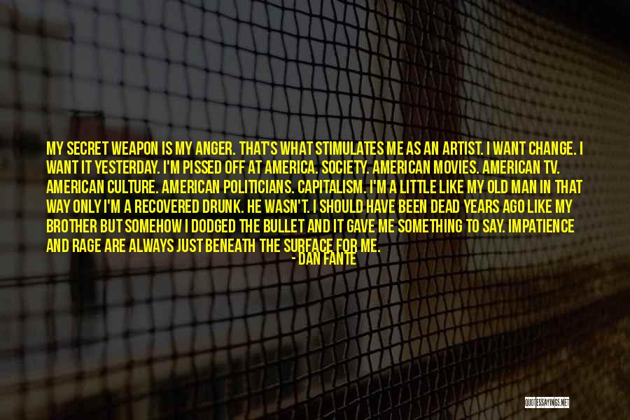 Anabaptist Mennonite Quotes By Dan Fante Anabaptist Mennonite Quotes By Dan Fante
