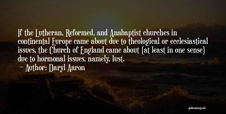 Anabaptist Quotes By Daryl Aaron