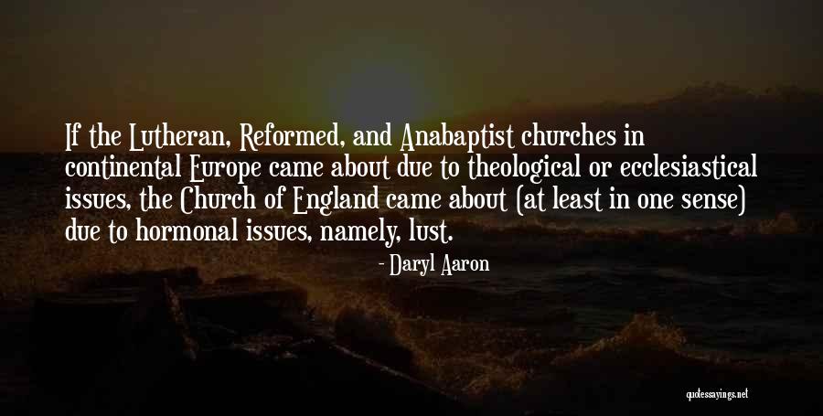 Anabaptist Quotes By Daryl Aaron