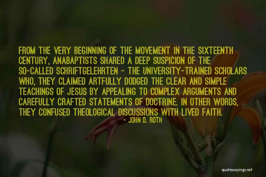 Anabaptist Quotes By John D. Roth Anabaptist Quotes By John D. Roth
