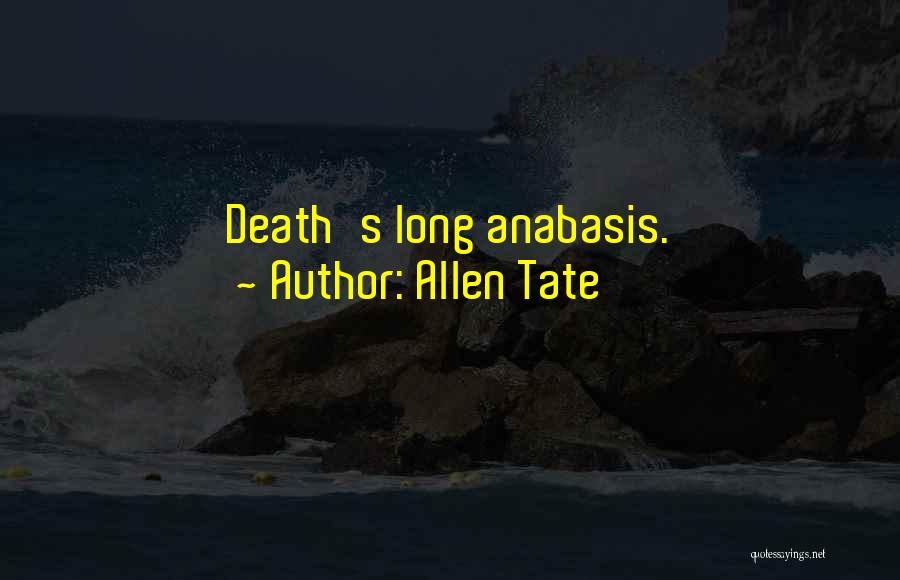 Anabasis Quotes By Allen Tate