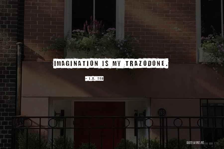 Anachronia Quotes By J.D. Tew Anachronia Quotes By J.D. Tew