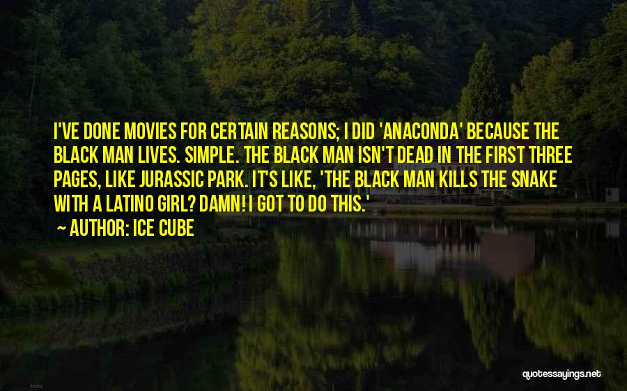 Anaconda 2 Quotes By Ice Cube