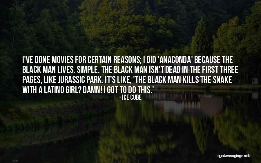 Anaconda 3 Quotes By Ice Cube