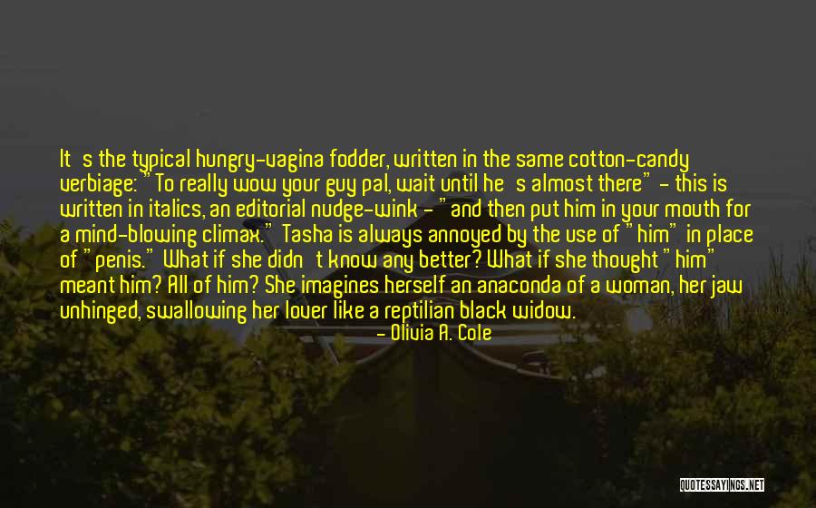 Anaconda 3 Quotes By Olivia A. Cole Anaconda 3 Quotes By Olivia A. Cole