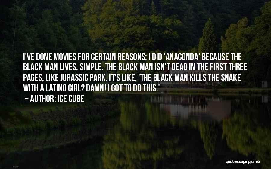 Anaconda Ice Cube Quotes By Ice Cube