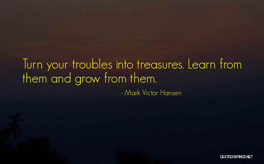 Anadoluya Ilk Quotes By Mark Victor Hansen Anadoluya Ilk Quotes By Mark Victor Hansen