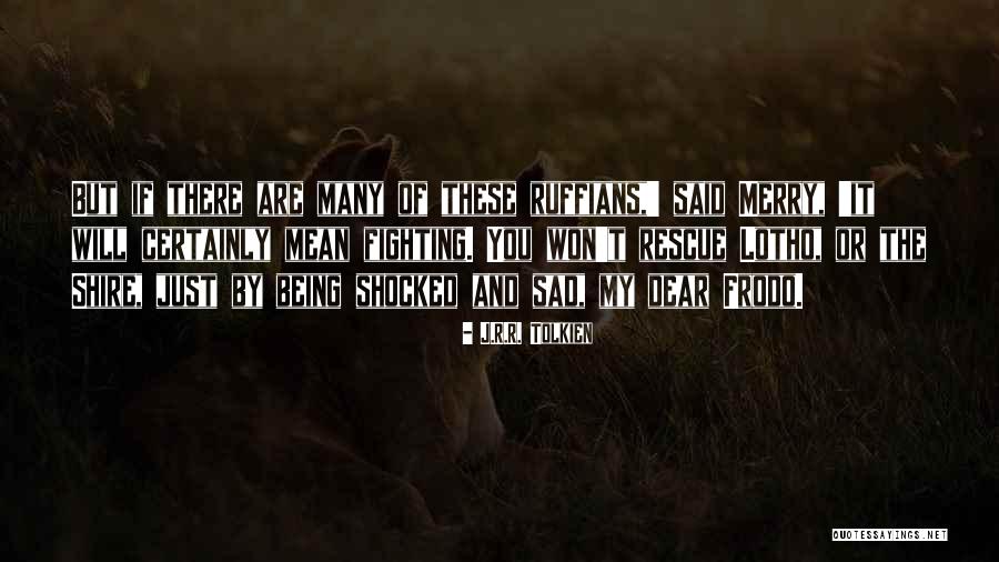 Anadon Properties Quotes By J.R.R. Tolkien Anadon Properties Quotes By J.R.R. Tolkien