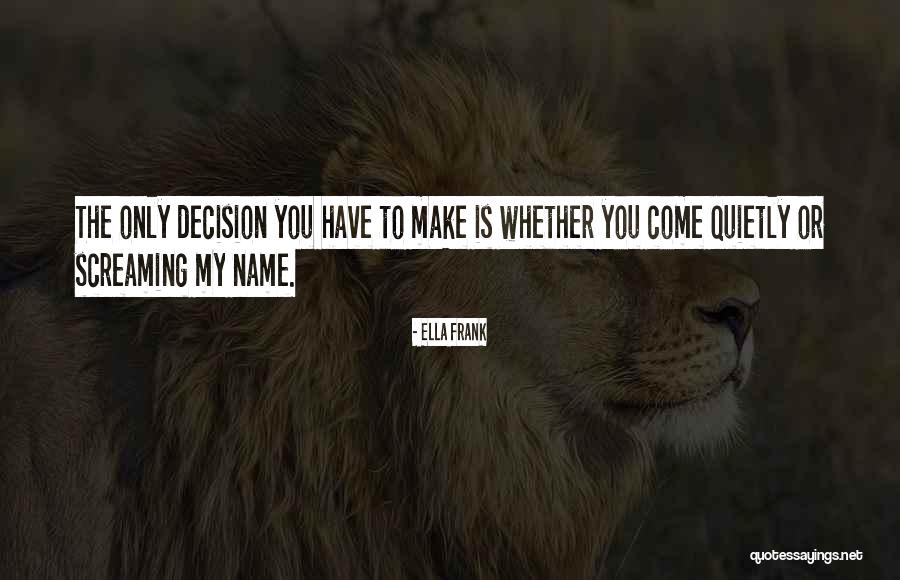 Anaelle Pronunciation Quotes By Ella Frank Anaelle Pronunciation Quotes By Ella Frank