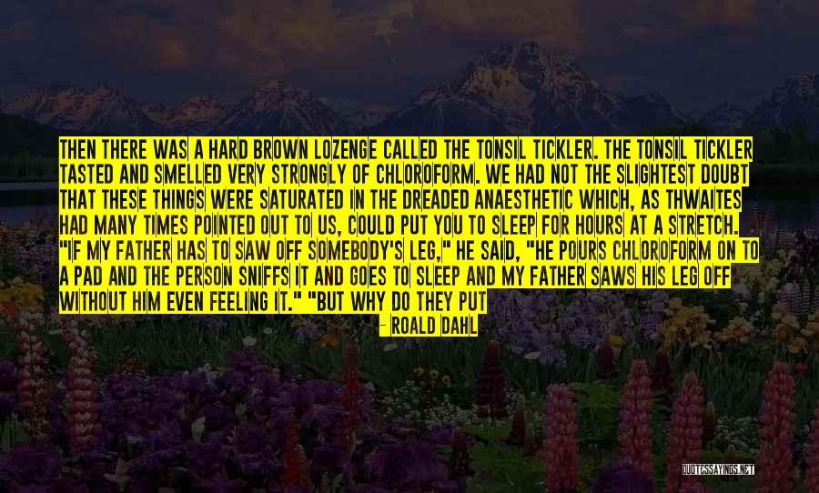 Anaesthetic Quotes By Roald Dahl Anaesthetic Quotes By Roald Dahl