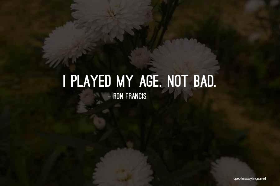 Anagni Frosinone Quotes By Ron Francis Anagni Frosinone Quotes By Ron Francis
