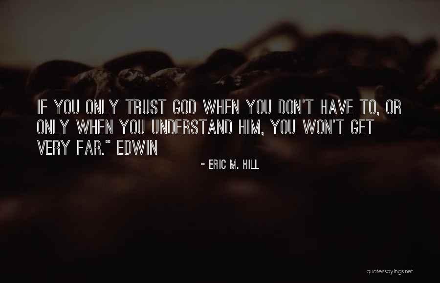 Anagnostou Redwood Quotes By Eric M. Hill Anagnostou Redwood Quotes By Eric M. Hill