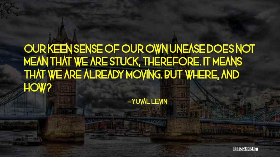 Anahad Mehendale Quotes By Yuval Levin Anahad Mehendale Quotes By Yuval Levin