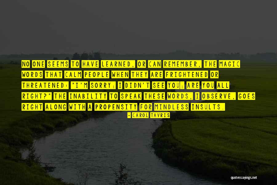 Anahata Ananda Quotes By Carol Tavris Anahata Ananda Quotes By Carol Tavris