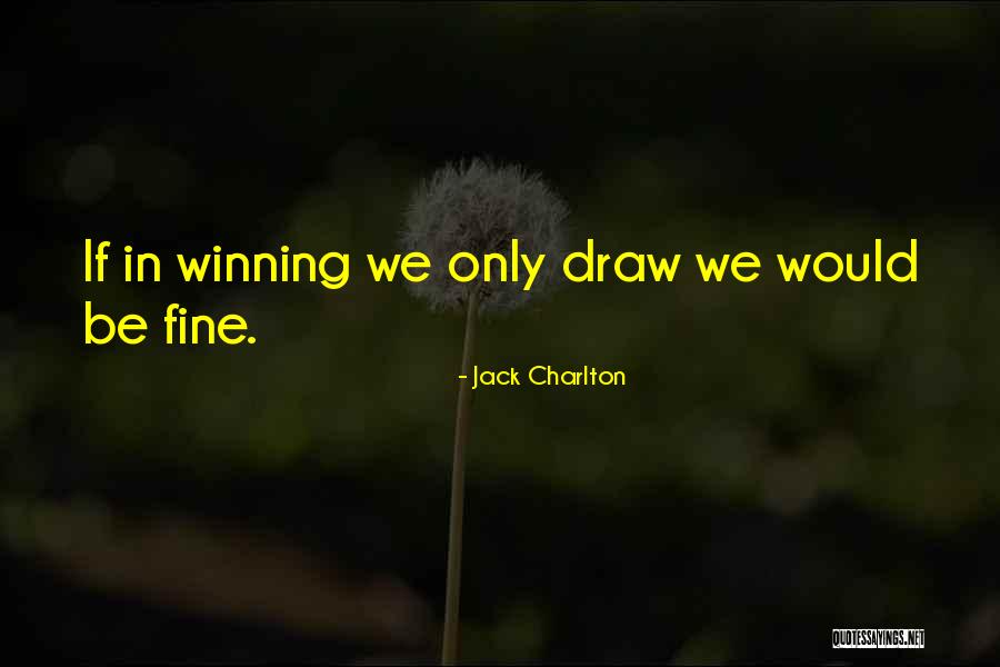 Anaihilation Quotes By Jack Charlton Anaihilation Quotes By Jack Charlton