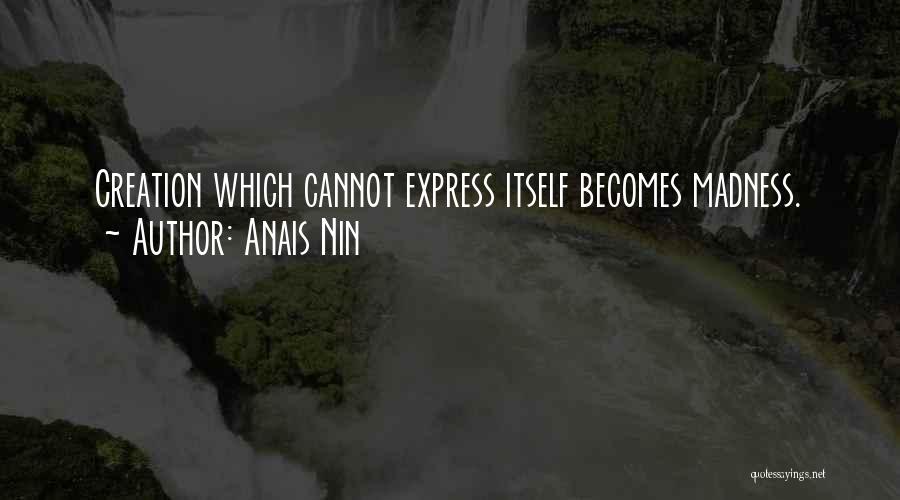 Anais Nin Best Quotes By Anais Nin