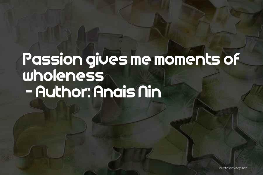 Anais Nin Best Quotes By Anais Nin