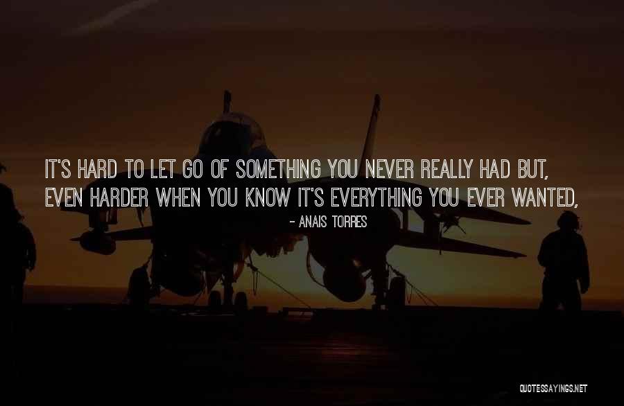 Anais Torres Quotes 1549572 Anais Torres Quotes 1549572