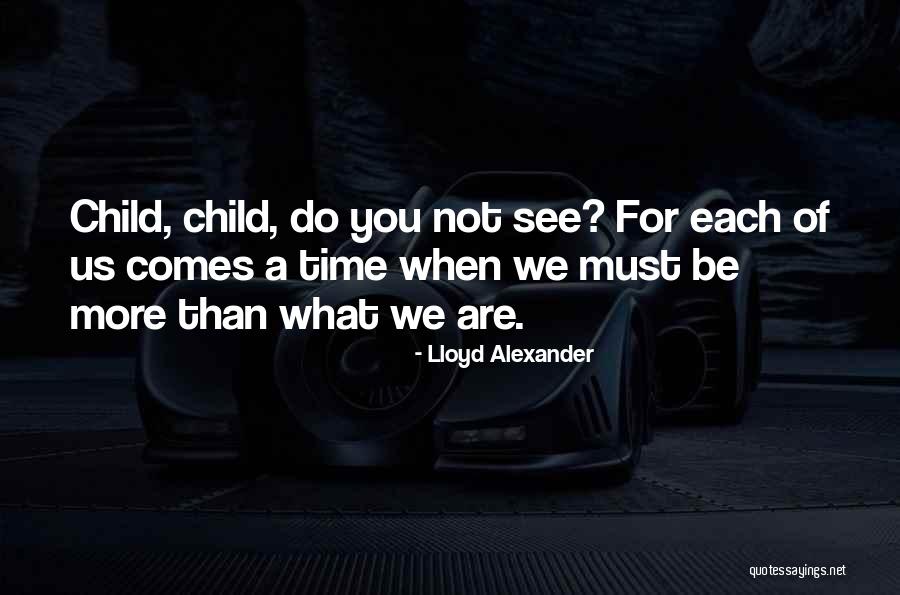 Anak Film Quotes By Lloyd Alexander Anak Film Quotes By Lloyd Alexander