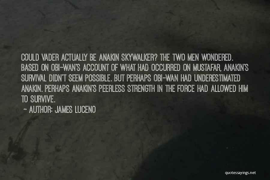 Anakin Skywalker Quotes By James Luceno