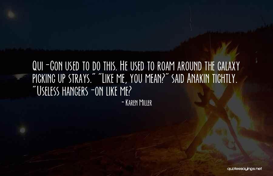 Anakin Star Wars Quotes By Karen Miller Anakin Star Wars Quotes By Karen Miller