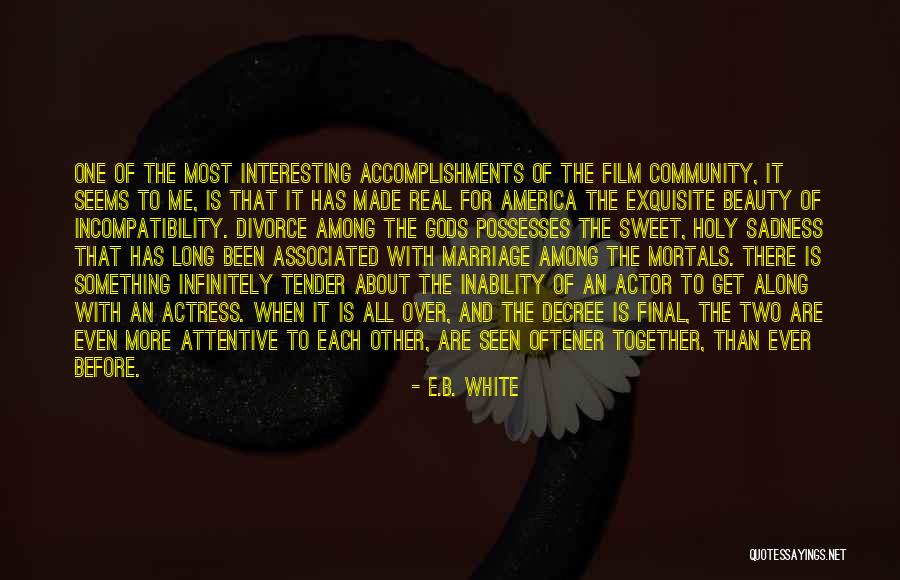 Anakku Sazali Quotes By E.B. White Anakku Sazali Quotes By E.B. White