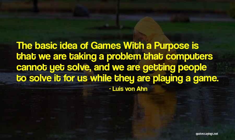 Anaklusmos Quotes By Luis Von Ahn Anaklusmos Quotes By Luis Von Ahn