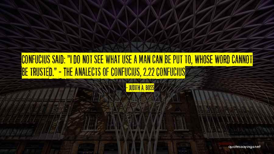 Analects Quotes By Judith A. Boss Analects Quotes By Judith A. Boss