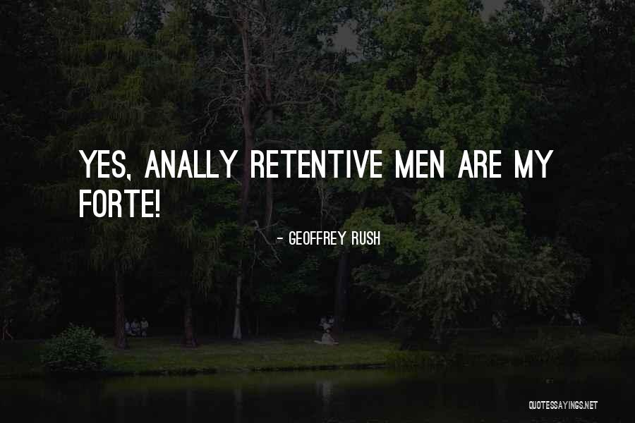 Anally Hers Quotes By Geoffrey Rush Anally Hers Quotes By Geoffrey Rush