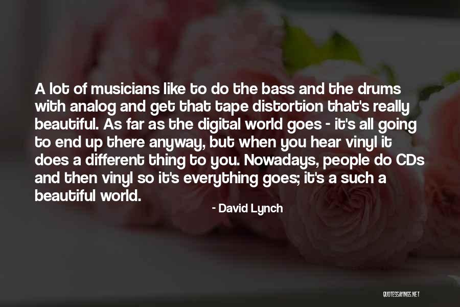 Analog Digital Quotes By David Lynch Analog Digital Quotes By David Lynch