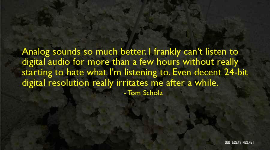 Analog Digital Quotes By Tom Scholz Analog Digital Quotes By Tom Scholz