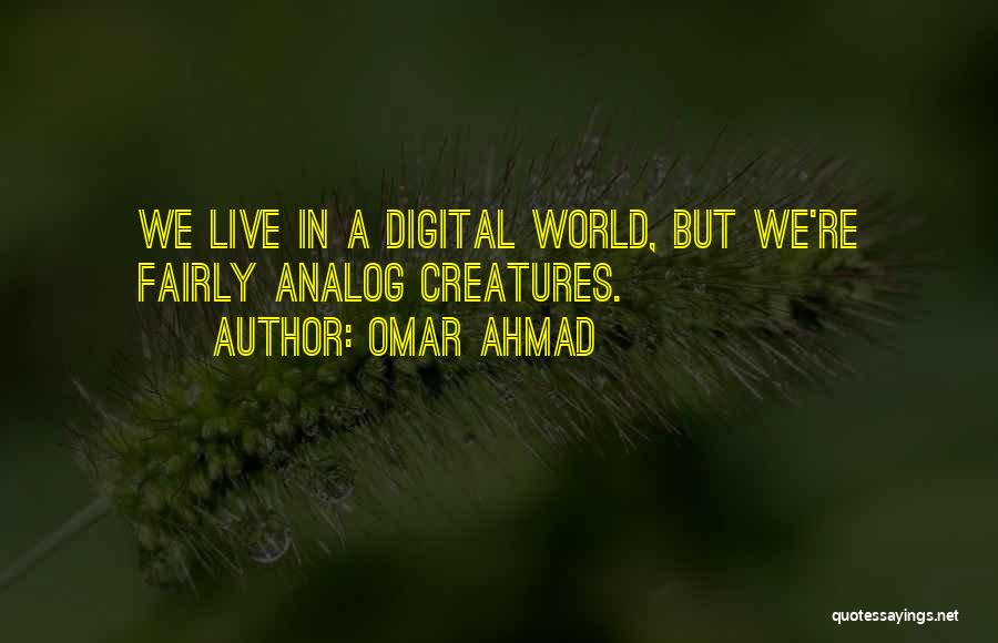 Analog Quotes By Omar Ahmad