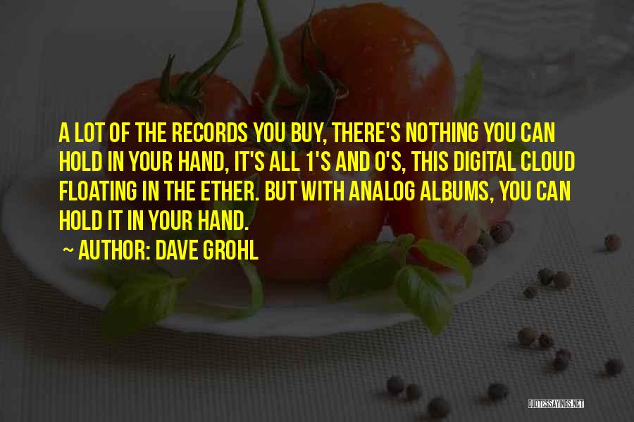 Analog Vs Digital Quotes By Dave Grohl