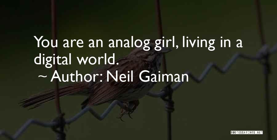 Analog Vs Digital Quotes By Neil Gaiman