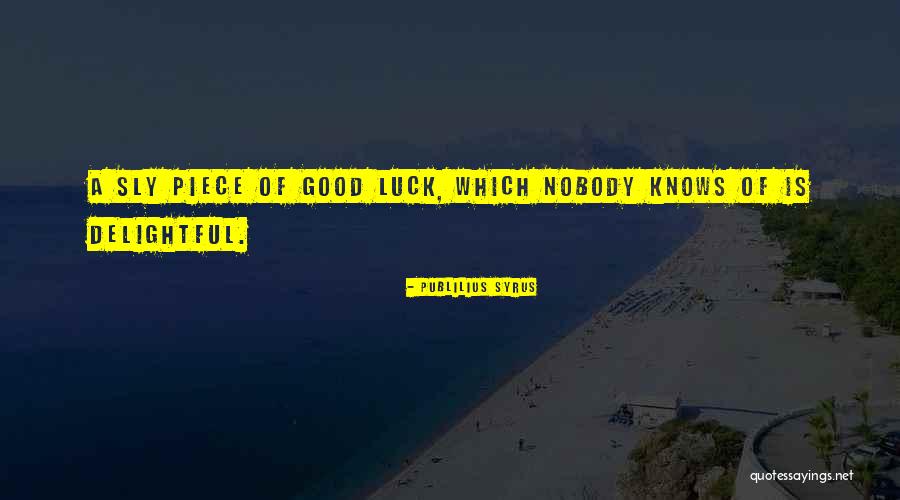 Analogi Cinta Berdua Quotes By Publilius Syrus Analogi Cinta Berdua Quotes By Publilius Syrus