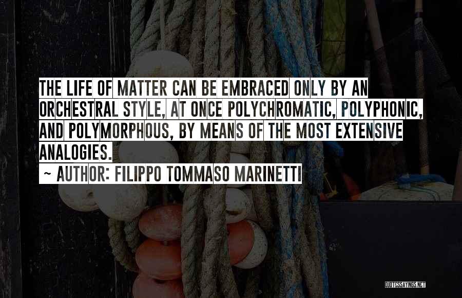 Analogies Quotes By Filippo Tommaso Marinetti