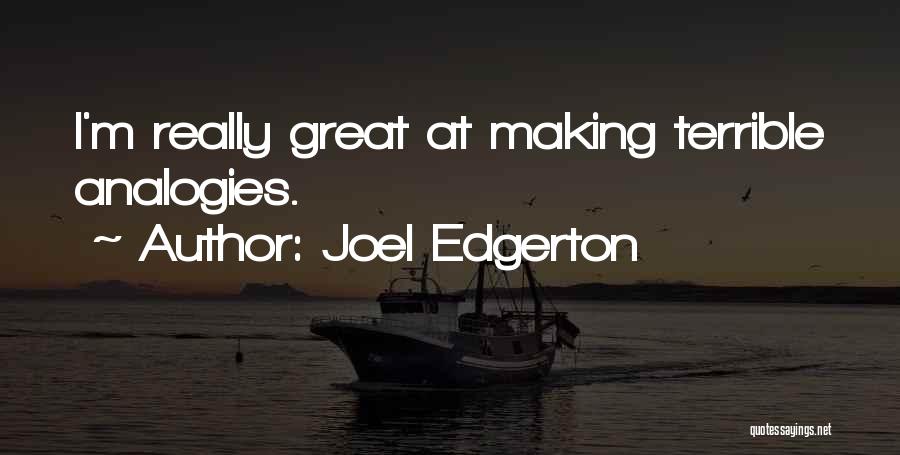 Analogies Quotes By Joel Edgerton