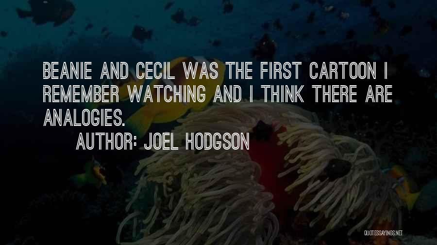 Analogies Quotes By Joel Hodgson