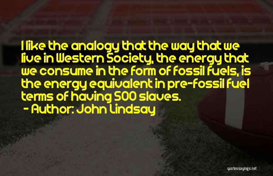 Analogies Quotes By John Lindsay