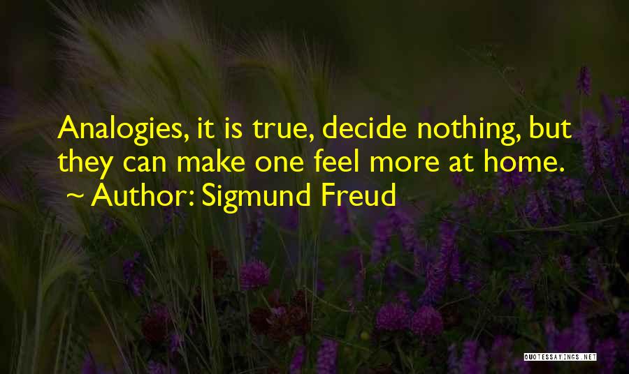 Analogies Quotes By Sigmund Freud