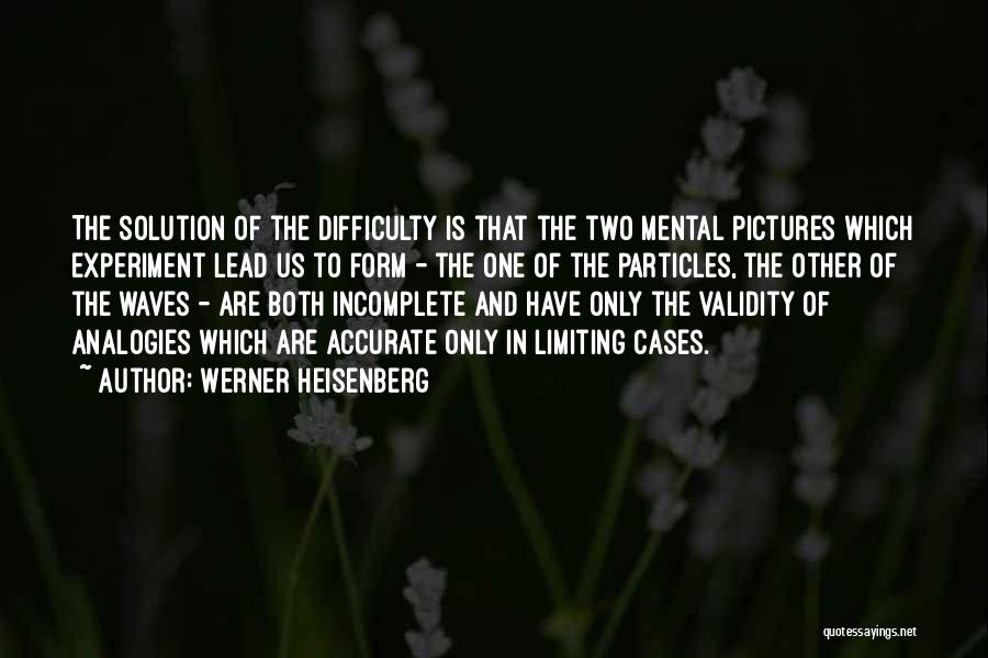 Analogies Quotes By Werner Heisenberg