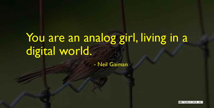 Analogue Vs Digital Quotes By Neil Gaiman