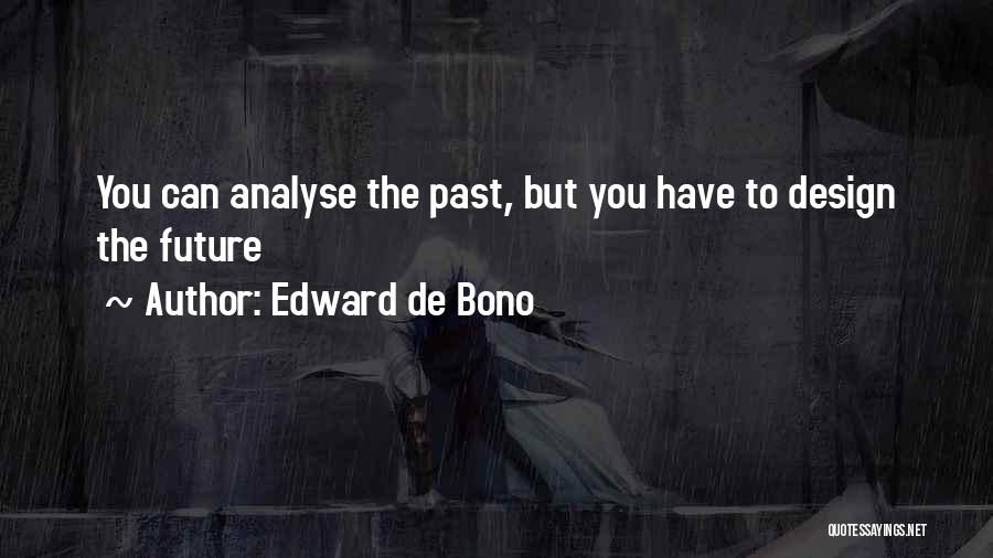 Analyse Yourself Quotes By Edward De Bono