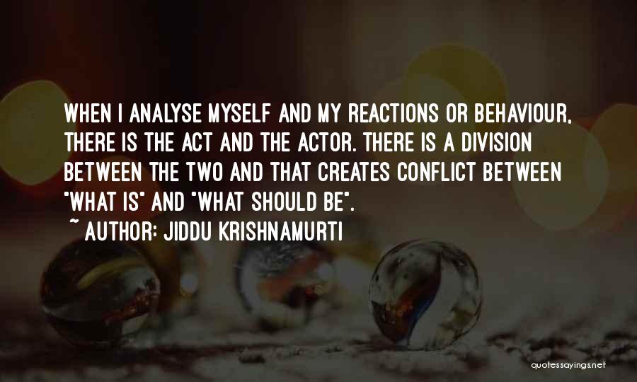 Analyse Yourself Quotes By Jiddu Krishnamurti