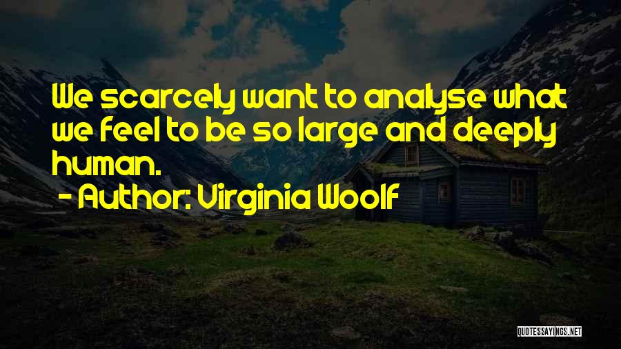 Analyse Yourself Quotes By Virginia Woolf