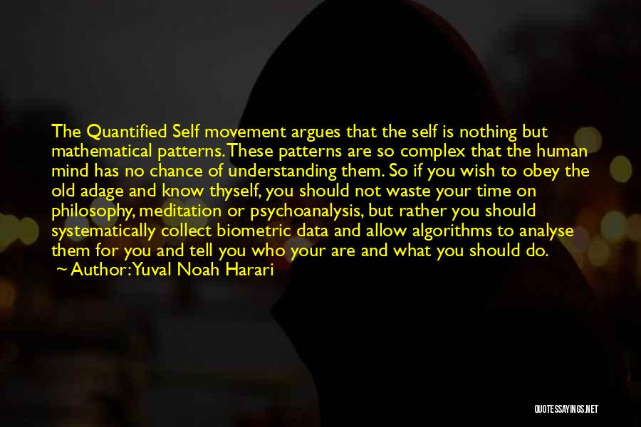 Analyse Yourself Quotes By Yuval Noah Harari