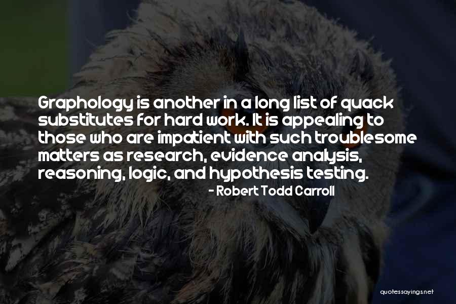 Analysis In Research Quotes By Robert Todd Carroll Analysis In Research Quotes By Robert Todd Carroll