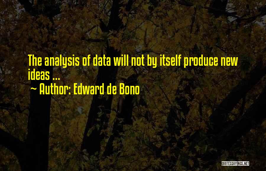 Analysis Of Data Quotes By Edward De Bono