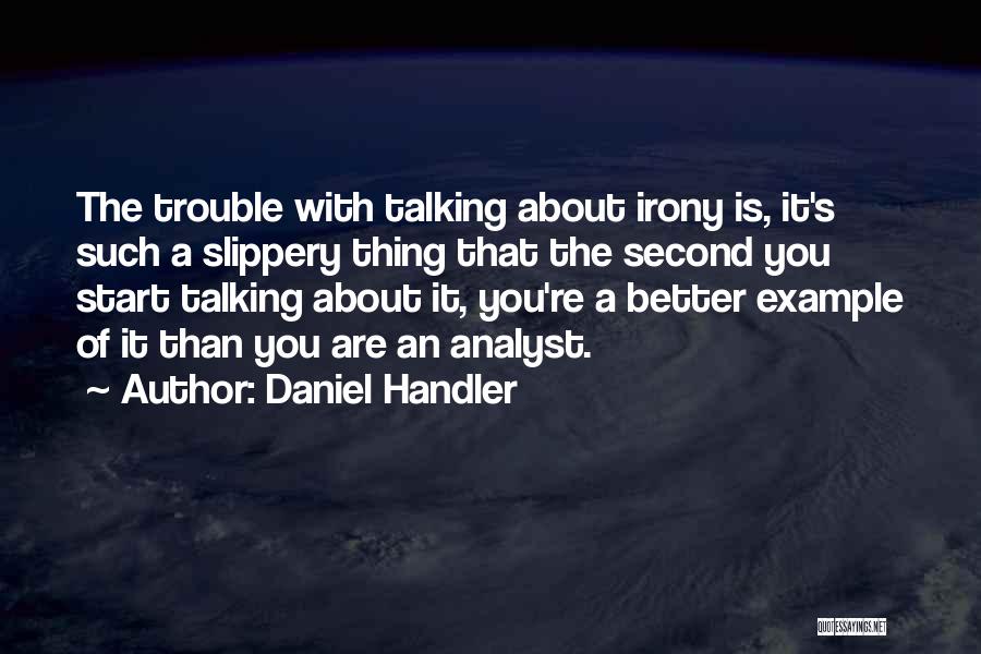 Analyst Quotes By Daniel Handler